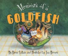 Memoirs of a Goldfish di Devin Scillian edito da SLEEPING BEAR PR