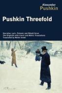 Pushkin Threefold di Alexander Pushkin edito da Overlook Press