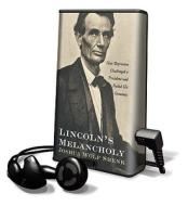 Lincoln's Melancholy di Joshua Wolf Shenk edito da HighBridge Audio