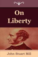 On Liberty di John Stuart Mill edito da INDOEUROPEANPUBLISHING.COM