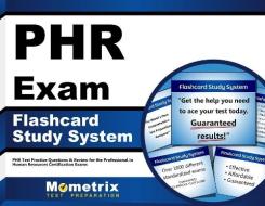 Phr Exam Flashcard Study System: Phr Test Practice Questions and Review for the Professional in Human Resources Certification Exams di Exam Secrets Test Prep Team Phr edito da Mometrix Media LLC