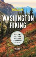 Moon Washington Hiking: Best Hikes Plus Beer, Bites, and Campgrounds Nearby di Craig Hill edito da AVALON TRAVEL PUBL