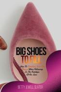 Big Shoes To Fill Big Shoes To Fill