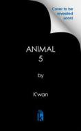 Animal 5: Executionor's Song di K'Wan edito da URBAN BOOKS