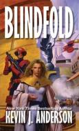 Blindfold di Kevin J. Anderson edito da WordFire Press LLC