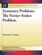 Symmetry Problems. The Navier-Stokes Problem. di Alexander G. Ramm edito da Morgan & Claypool Publishers