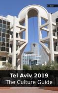 Tel Aviv 2019: The Culture Guide di Claudia Stein edito da LIGHTNING SOURCE INC