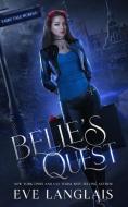 Belle's Quest di Eve Langlais edito da Eve Langlais