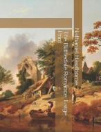 The Blithedale Romance: Large Print di Nathaniel Hawthorne edito da INDEPENDENTLY PUBLISHED