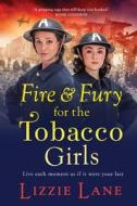 Fire And Fury For The Tobacco Girls Fire And Fury For The Tobacco Girls
