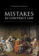 Mistakes in Contract Law di Catharine MacMillan edito da Hart Publishing