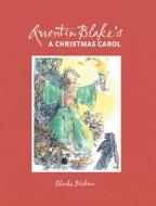 Quentin Blake's a Christmas Carol di Charles Dickens edito da PAVILION BOOKS