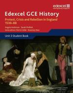 Edexcel GCE History A2 Unit 3 A1 Protest, Crisis and Rebellion in England 1536-88 di Angela Anderson, Sarah Moffatt edito da Pearson Education Limited
