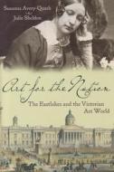 Art for the Nation - The Eastlakes and the Victorian Art World di Susanna Avery-Quash edito da Yale University Press