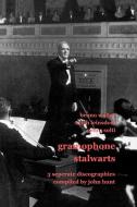 Gramophone Stalwarts. 3 Separate Discographies. Bruno Walter, Erich Leinsdorf, Georg Solti. [2001]. di John Hunt edito da John Hunt