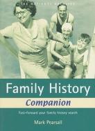 Family History Companion di Mark Pearsall edito da Bloomsbury Publishing Plc