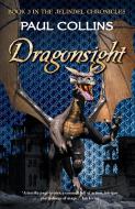 Dragonsight di Paul Collins edito da FORD STREET PR