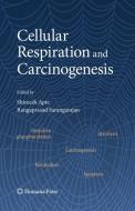Cellular Respiration and Carcinogenesis edito da Humana Press