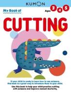 My First Book of Cutting di Kumon Publishing edito da KUMON PUB NORTH AMER LTD
