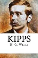 Kipps di H. G. Wells edito da Createspace Independent Publishing Platform
