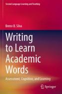 Writing to Learn Academic Words di Breno B. Silva edito da Springer International Publishing