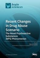 Recent Changes in Drug Abuse Scenario The Novel Psychoactive Substances (NPS) Phenomenon edito da MDPI AG