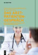 Das Arzt-Patienten-Gespräch di Dieter Rixen, Peter-Michael Hax, Michael Wachholz edito da Gruyter, Walter de GmbH