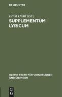 Supplementum Lyricum: Neue Bruchst Cke Von Archilochus, Alcaeus, Sappho, Corinna, Pindar edito da Walter de Gruyter