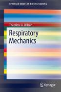 Respiratory Mechanics di Theodore A. Wilson edito da Springer-Verlag GmbH