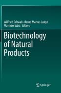 Biotechnology Of Natural Products edito da Springer International Publishing Ag