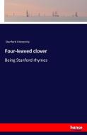 Four-leaved clover di Stanford University edito da hansebooks
