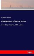 Recollections of Auton House di Augustus Hoppin edito da hansebooks