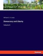 Democracy and Liberty di William E. H. Lecky edito da hansebooks