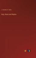 Italy, Rome and Naples di J. Durand, H. Taine edito da Outlook Verlag