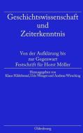Geschichtswissenschaft und Zeiterkenntnis edito da De Gruyter Oldenbourg