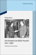Die Schweiz Im Ksze-Prozeß 1972-1983: Einfluß Durch Neutralität di Philip Rosin edito da Walter de Gruyter