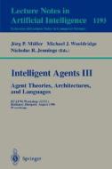 Intelligent Agents III. Agent Theories, Architectures, and Languages edito da Springer Berlin Heidelberg