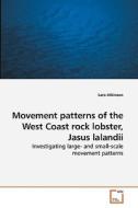 Movement patterns of the West Coast rock lobster, Jasus lalandii di Lara Atkinson edito da VDM Verlag