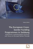 The European Cross-border Funding Programmes in Salzburg di Gudrun Schick edito da VDM Verlag