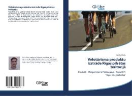 Veloturisma produktu izstrade Rigas pilsetas teritorija di Valdis Ceics edito da GlobeEdit