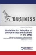 Modalities for Adoption of Environmental Innovations in the SMEs di Muhammad Rizwan Yaseen edito da LAP Lambert Academic Publishing