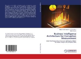 Business Intelligence Architecture for Corruption Measurement di Mohammad Aminul Hoque Chowdhury, Matthew Love edito da LAP Lambert Academic Publishing