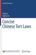 Concise Chinese Tort Laws di Jigang Jin, Xiang Li edito da Springer Berlin Heidelberg