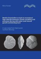 Benthic foraminifers as tools to reconstruct high-latitude Holocene climate variability and processes during cold-water  di Nina Forster edito da Books on Demand