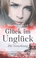 Glück im Unglück di Samina Haye edito da Books on Demand