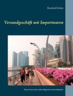 Versandgeschäft mit Importwaren di Reinhold Schütt edito da Books on Demand