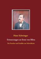 Erinnerungen an Ernst von Bibra edito da Books on Demand