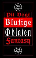 Blutige Oblaten di Pit Vogt edito da Books on Demand