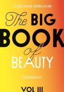 The Big Book of Beauty Vol.3 di Constantin Herrmann edito da Books on Demand