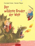 Der wildeste Bruder der Welt di Cornelia Funke, Kerstin Meyer edito da Oetinger Friedrich GmbH